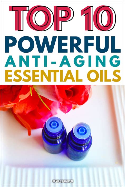10 Best Essential Oils For Aging Skin And How To Use July Blossom