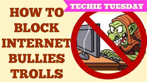 How To Block Trollsbullies From Youtube Techie Tuesday Youtube