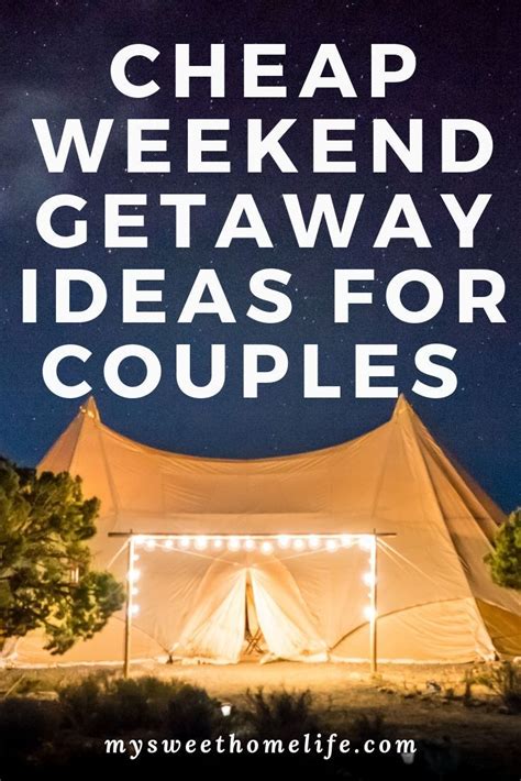 Cheap Weekend Getaways For Couples Cheap Weekend Getaways Weekend
