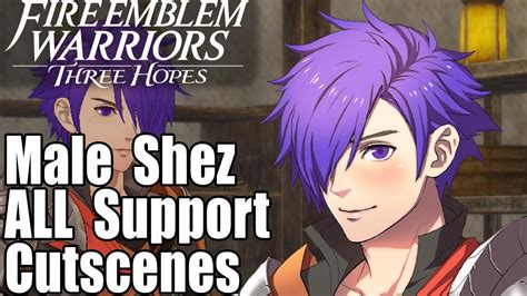 Fire Emblem Warriors Three Hopes All Shez Supports Cutscenes Youtube