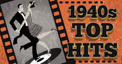 35 Popular Songs From The 1940s Top Hits Music Grotto