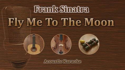 Fly Me To The Moon Frank Sinatra Acoustic Karaoke YouTube