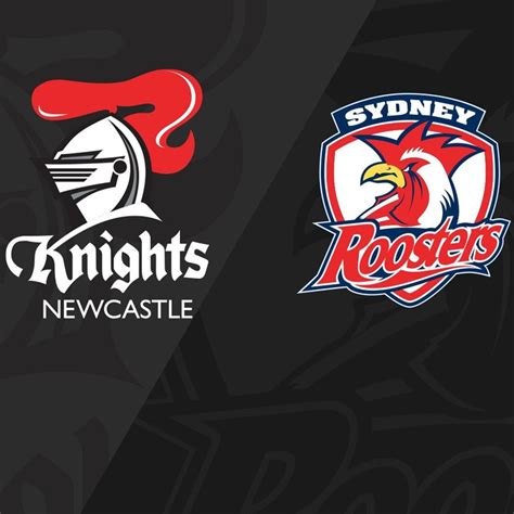 2021 nrl round eight preview, knights vs roosters. Knights v Roosters - Round 14, 2018 - Match Centre - NRL