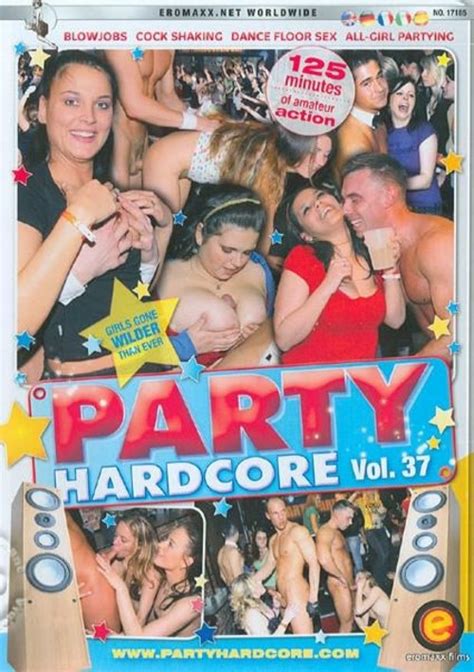 Party Hardcore Vol 37 By Eromaxx Hotmovies