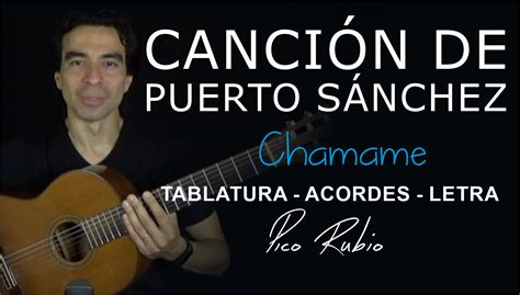 Canción de Puerto Sánchez en Guitarra de JORGE MÉNDEZ Letra acordes y Tablatura Pico Rubio