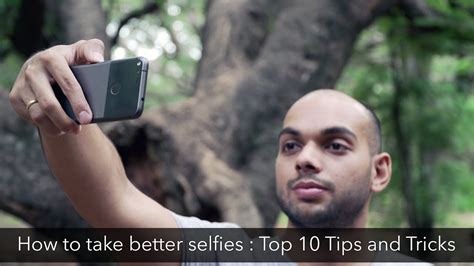 How To Take Better Selfies Top 10 Tips And Tricks Youtube