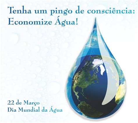 Os anos anteriores abordaram os seguintes temas: Dia Mundial da Água: Data quer conscientizar para a ...