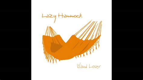 Lazy Hammock Island Lover Youtube