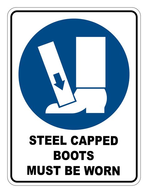 Steel Capped Boots Must Be Worn Mandatory Safety Sign Safety Signs