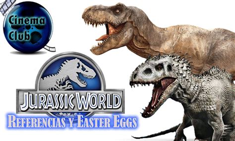 Jurassic World Referencias Y Easter Eggs Youtube