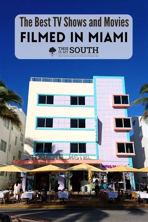 19 Tv Shows And Movies Filmed In Miami This Is My South