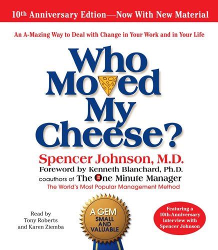Who Moved My Cheese The 10th Anniversary Edition Unabri By Johnson