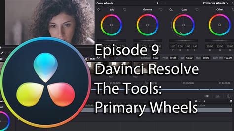 E9 How To Color Grade Davinci Resolve The Tools Primary Wheels