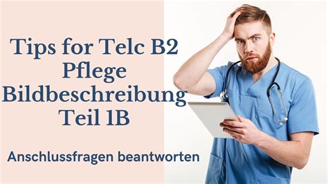 Tips For Telc B Pflege Bildbeschreibung Teil B Anschlussfragen