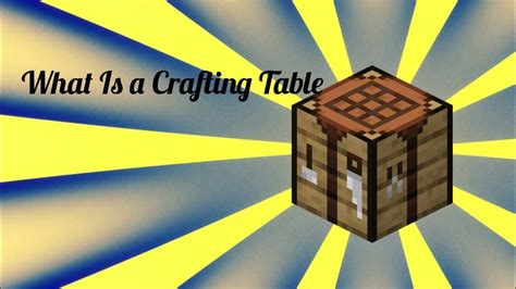 What Is A Crafting Table Minecraft Youtube