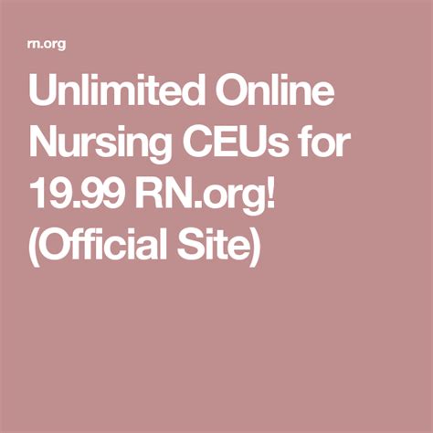 No hidden costs or fees! Unlimited Online Nursing CEUs for 19.99 RN.org! (Official ...