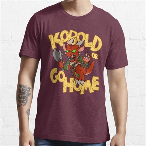 Kobold Or Go Home T Shirt For Sale By Metallicumbrage Redbubble