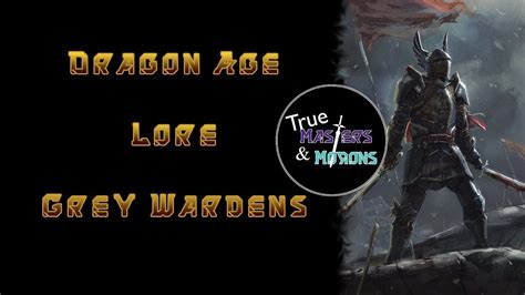 Dragon Age Lore: The Grey Wardens - YouTube