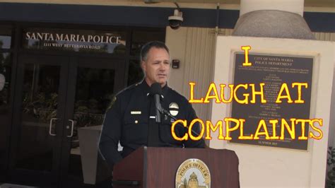 Watch Commander Laughs At My Complaint Santa Maria Police Department