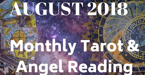 Souls Purpose Monthly Tarot And Angel Reading August 2018