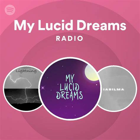 My Lucid Dreams Radio Spotify Playlist