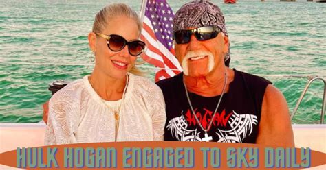 Hulk Hogan Engaged To Sky Daily After Year And A Half Of Dἀting