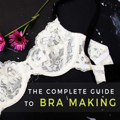 The Complete Guide To Bra Making Bra Sewing Pattern Sewing Underwear