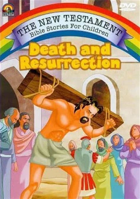 New Testament Bible Stories For Children The Death And Resurrection