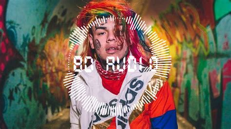 6ix9ine Gooba 8d Audio 4k Youtube