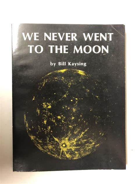 We Never Went To The Moon Bill Kaysing 1981 Edition