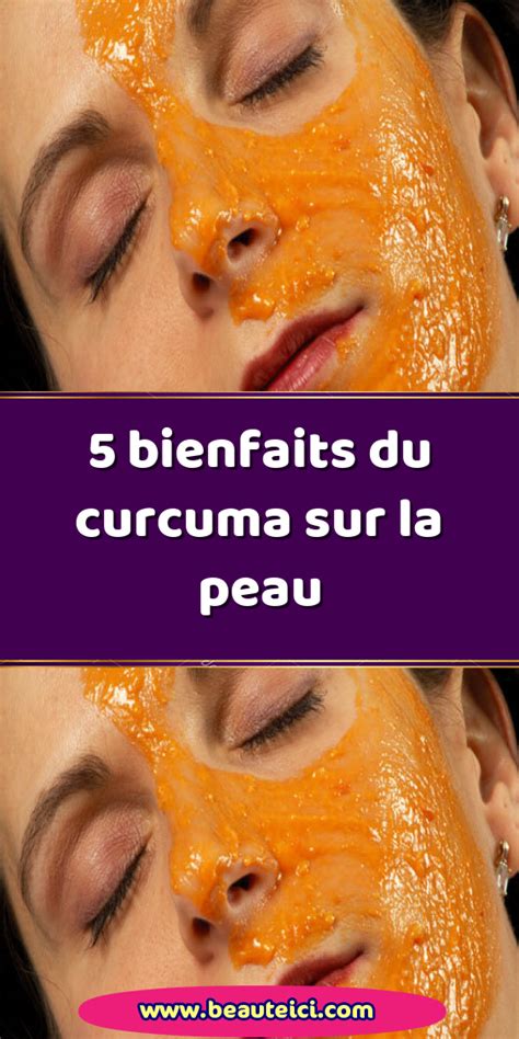 Quels Sont Les Bienfaits Du Curcuma Pour La Peau