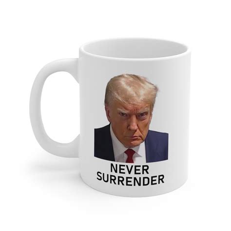 Donald Trump Mug Shot Never Surrender Coffee Mug EBay