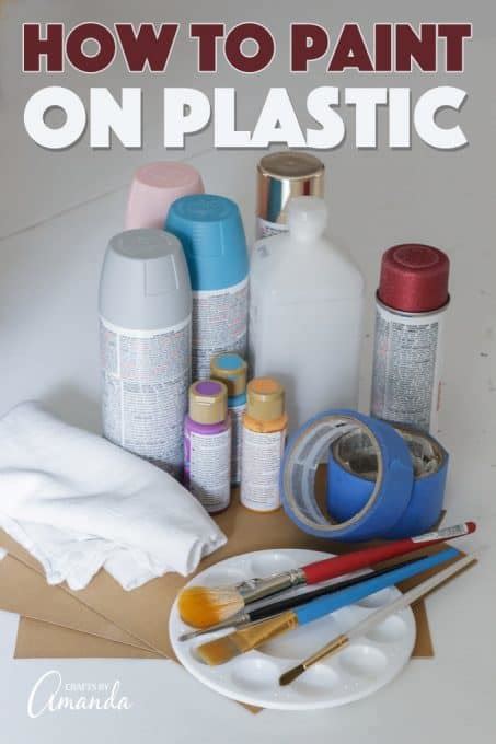 Tips For Painting On Plastic Crafts By Amanda