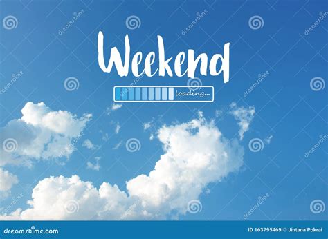 weekend loading word on blue sky background stock image image of cloudy happy 163795469