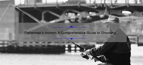 Fishermans Anchor A Comprehensive Guide To Choosing And Using