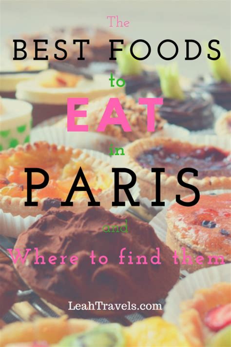 The Best Foods To Eat In Paris And Where To Find Them Good Foods