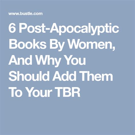 6 Post Apocalyptic Books By Women And Why You Should Add Them To Your