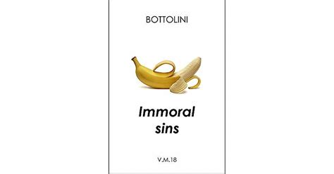 Immoral Sins Sexy Short Stories For Adults By Bottolini