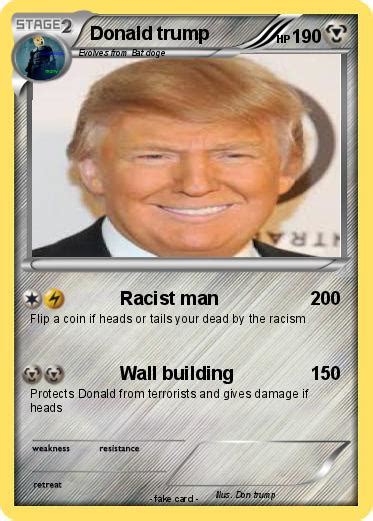 Check spelling or type a new query. Pokémon Donald trump 594 594 - Racist man - My Pokemon Card