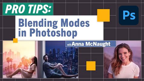 Pro Tips Blending Modes In Photoshop With Anna Mcnaught Youtube