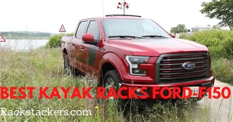 7 Best Kayak Racks For Ford F150 2024 Review