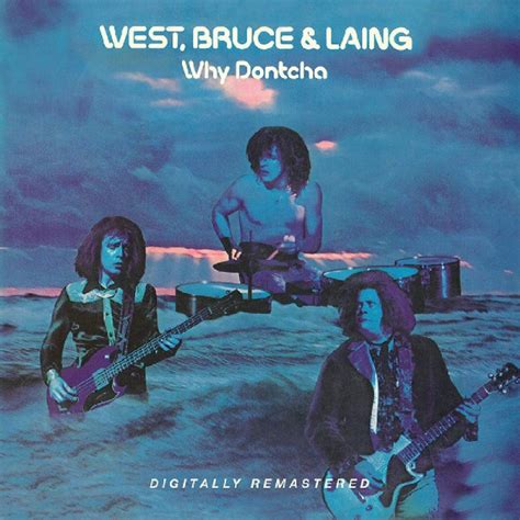 West Bruce And Laing Why Dontcha 2019 Cd Discogs