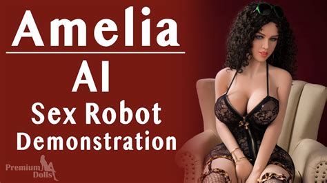 Premium Dolls Ai Sex Robot Demonstration Amelia Youtube