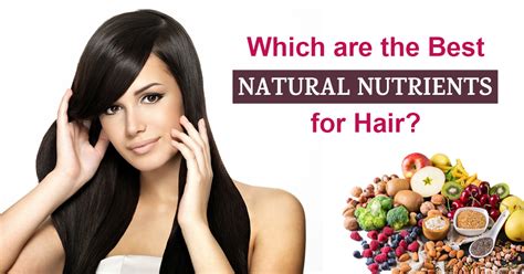 Which Are The Best Natural Nutrients For Hair Nomadis