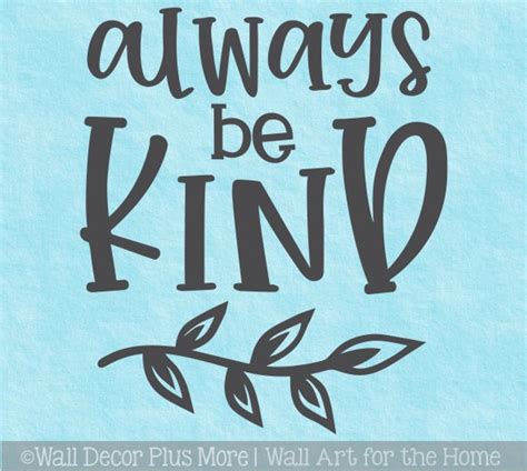 Inspiring Wall Art Quote Always Be Kind School Kids Decal Decor Sticker
