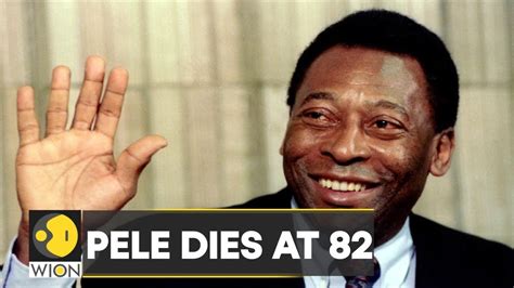 Brazil Football Legend Pele Dies At 82 International News Top News