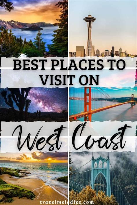 Beautiful Places To Visit On The West Coast Usa Travel Melodies