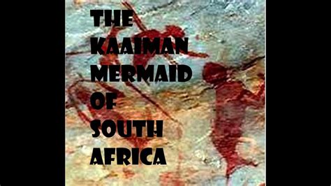 Mermaids From South Africa The Legend Of The Kaaiman Mermaid Youtube