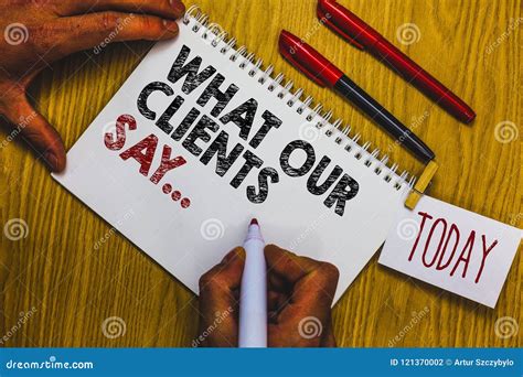 Writing Note Showing What Our Clients Say Stock Photo Image Of
