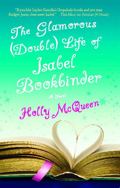The Glamorous Double Life Of Isabel Bookbinder Book By Holly Mcqueen Official Publisher